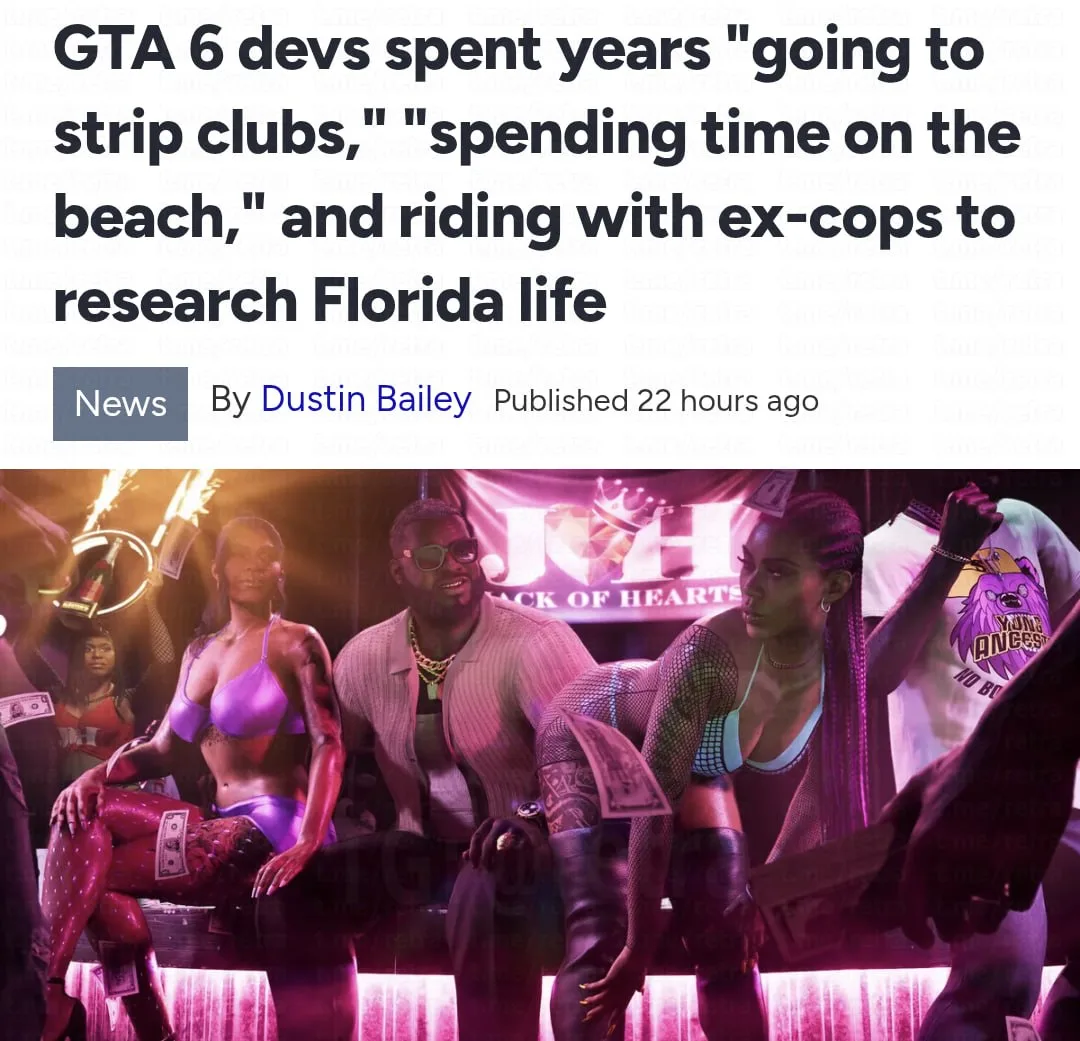 Разработчики GTA 6 годами изучали стриптиз-клубы и ночную жизнь Флориды для достоверности игры

Rockstar Games официально подтвердила, что для создания вымышленного штата Леонида (прототип Флориды) в GTA 6 команда годами проводила полевые исследования.